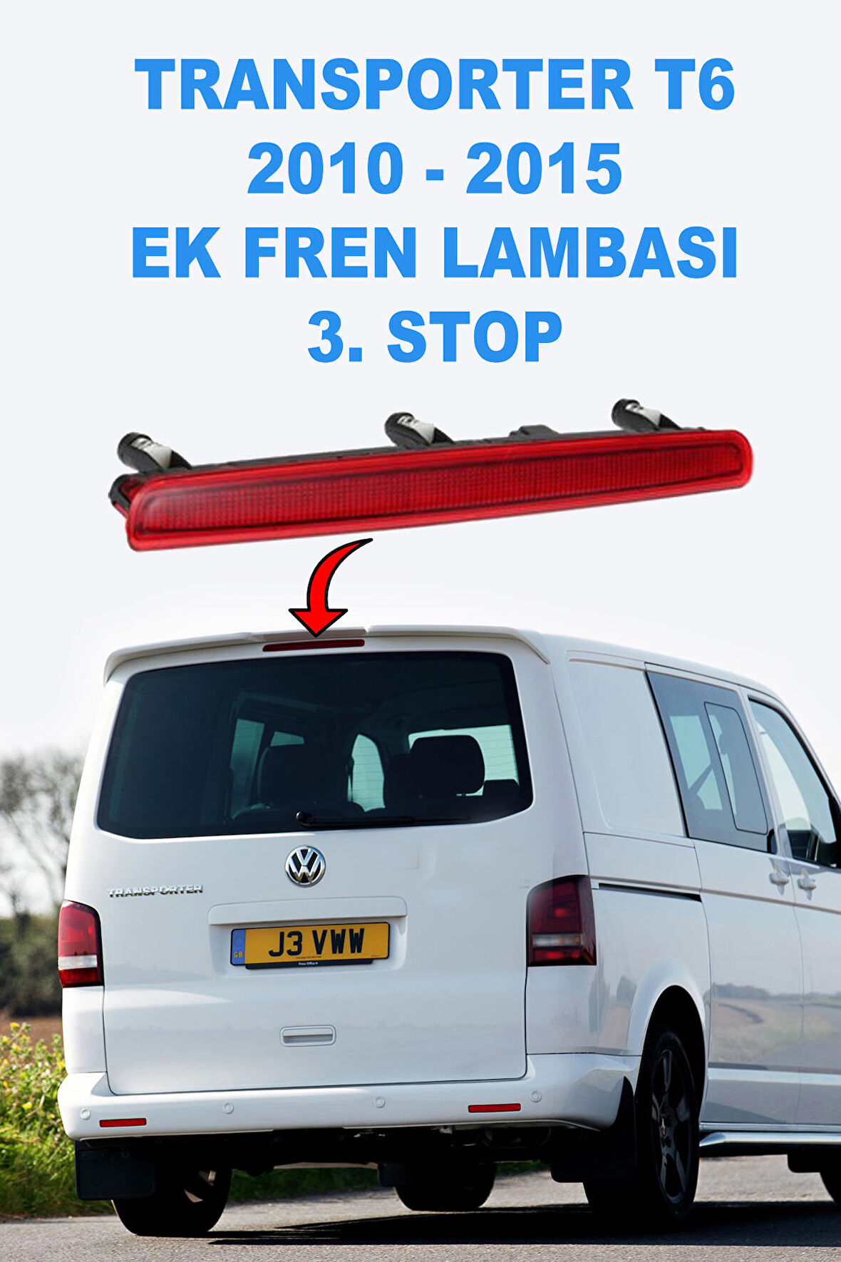 Volkswagen Transporter T6 2010 - 2015 Ek Fren Lambası 3.stop - 7E0945097G