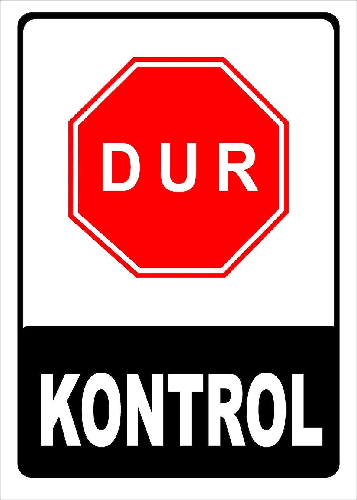  DUR KONTROL LEVHASI 35x50 cm Sticker