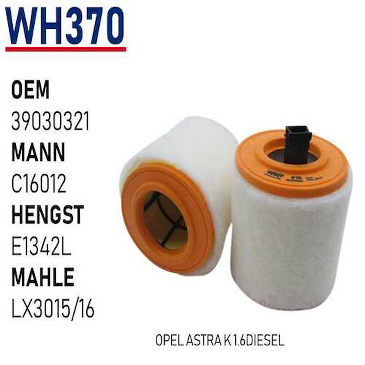 Wunder Wh370/1 Hava Filtresi Opel Astra K 1.6Dıesel C16012