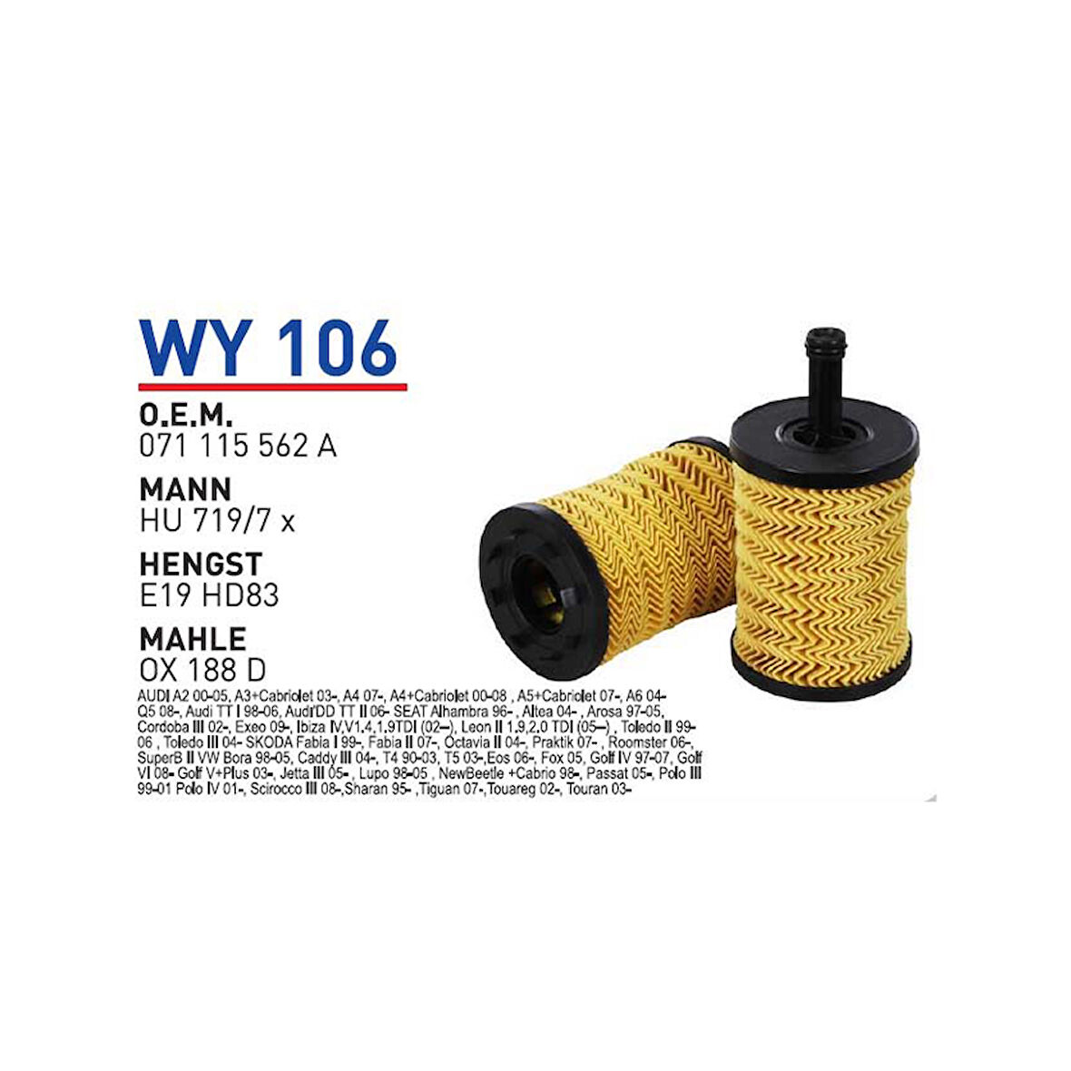 YAĞ FİLTRESİ FAB-GO-OCT-PA-PO-T5 1.4-1.9 TDI BJB-A 071115562A.WUN