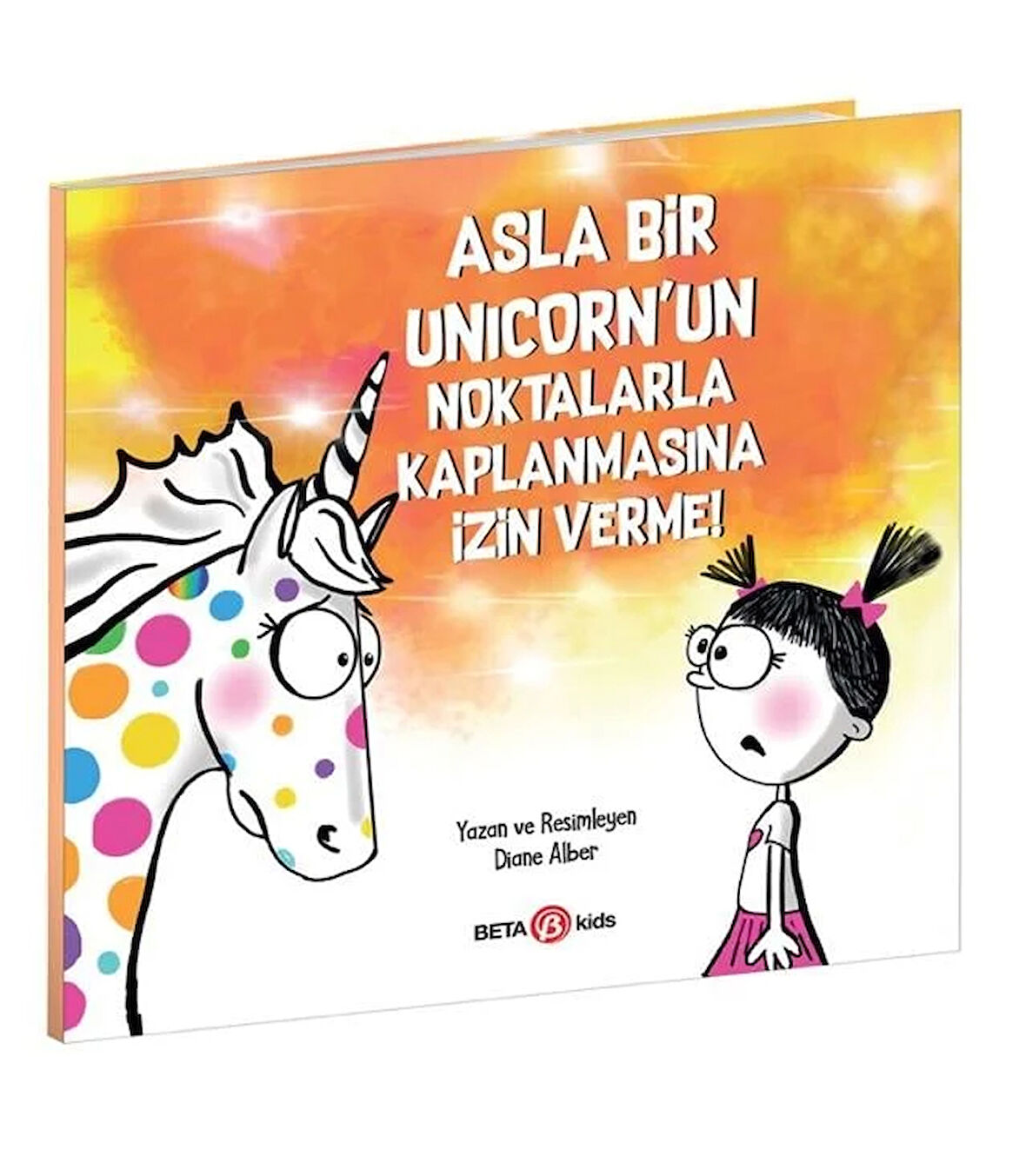 Asla Bir Unicorn'un Noktalarla Kaplanmasına İzin Verme! Eğitici Çocuk Kitabı