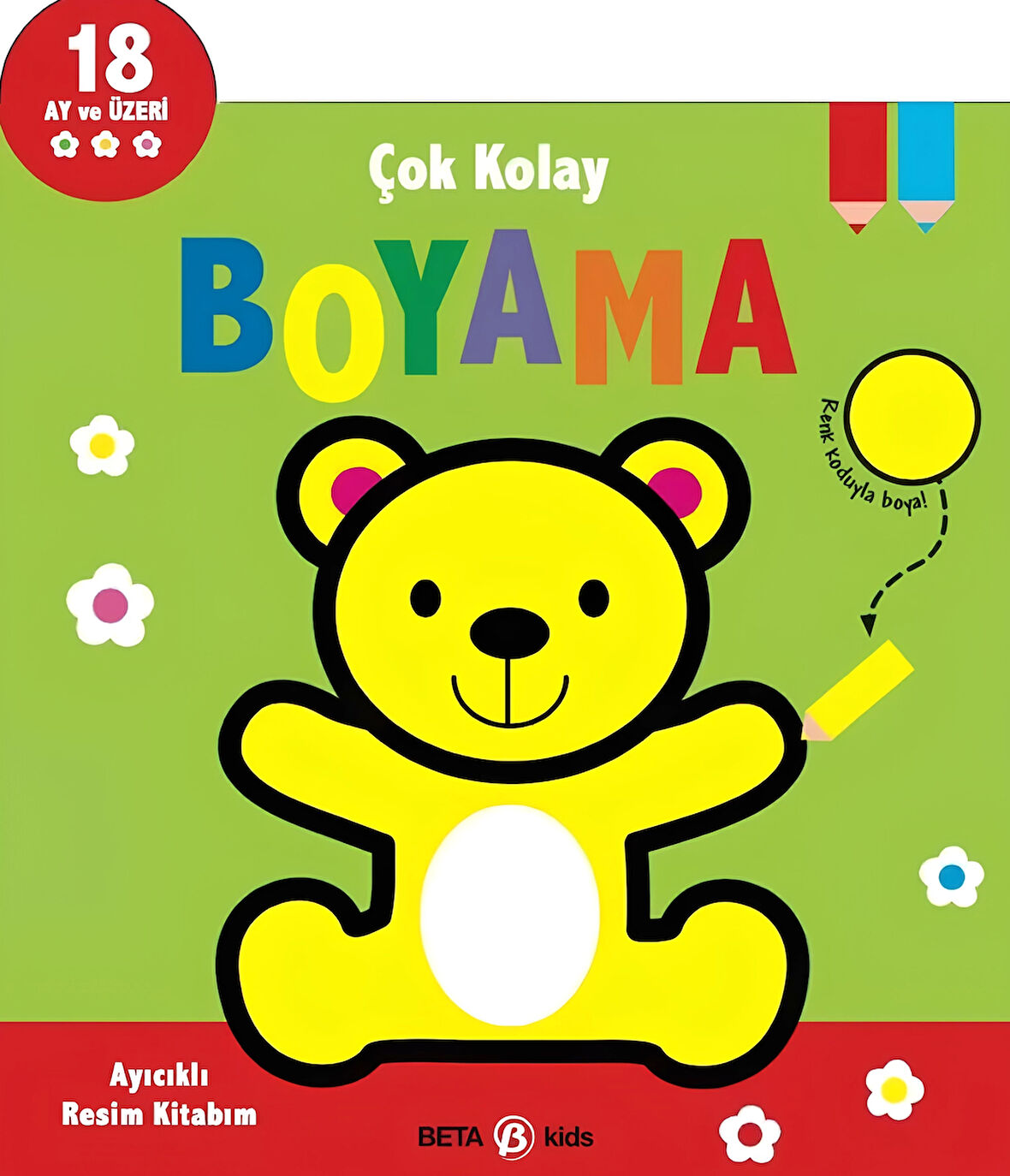 Çok Kolay Boyama Ayıcıklı Resim Kitabım