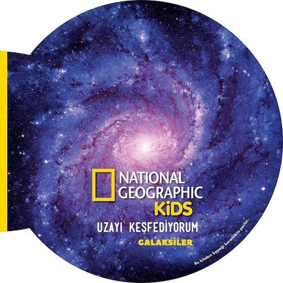 NationalGeographic Kid Uzayı Keşfediyorum Galaksiler Eğitici Çocuk Kitabı