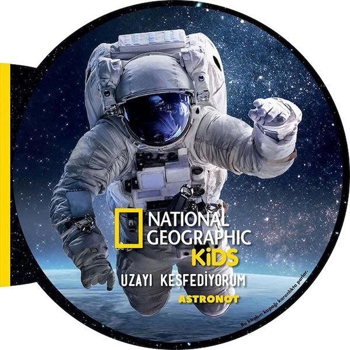 NationalGeographic Kids – Uzayı Keşfediyorum Astronot Eğitici Çocuk Kitabı