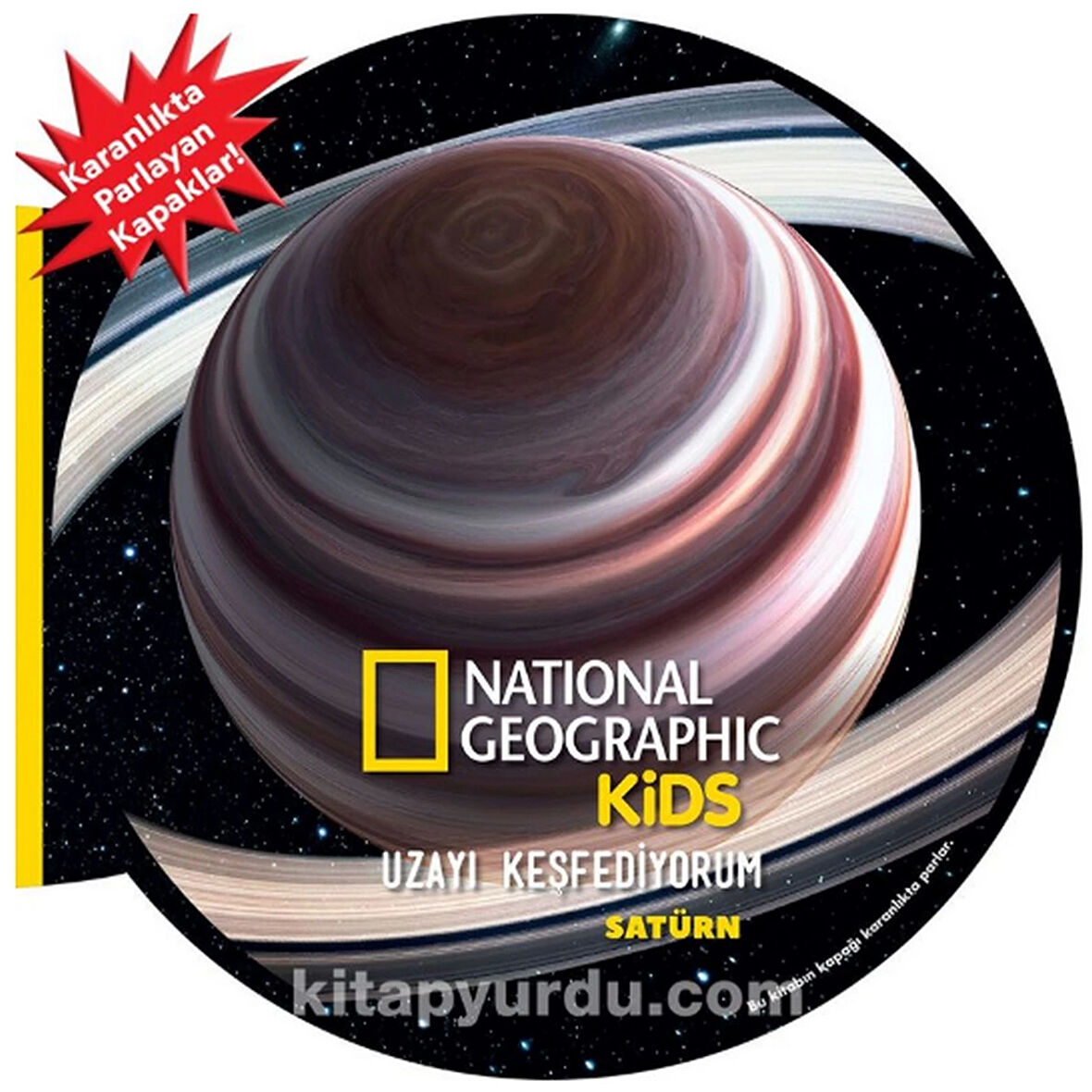 NationalGeographic Kids Uzayı Keşfediyorum Satürn  Eğitici Çocuk Kitabı