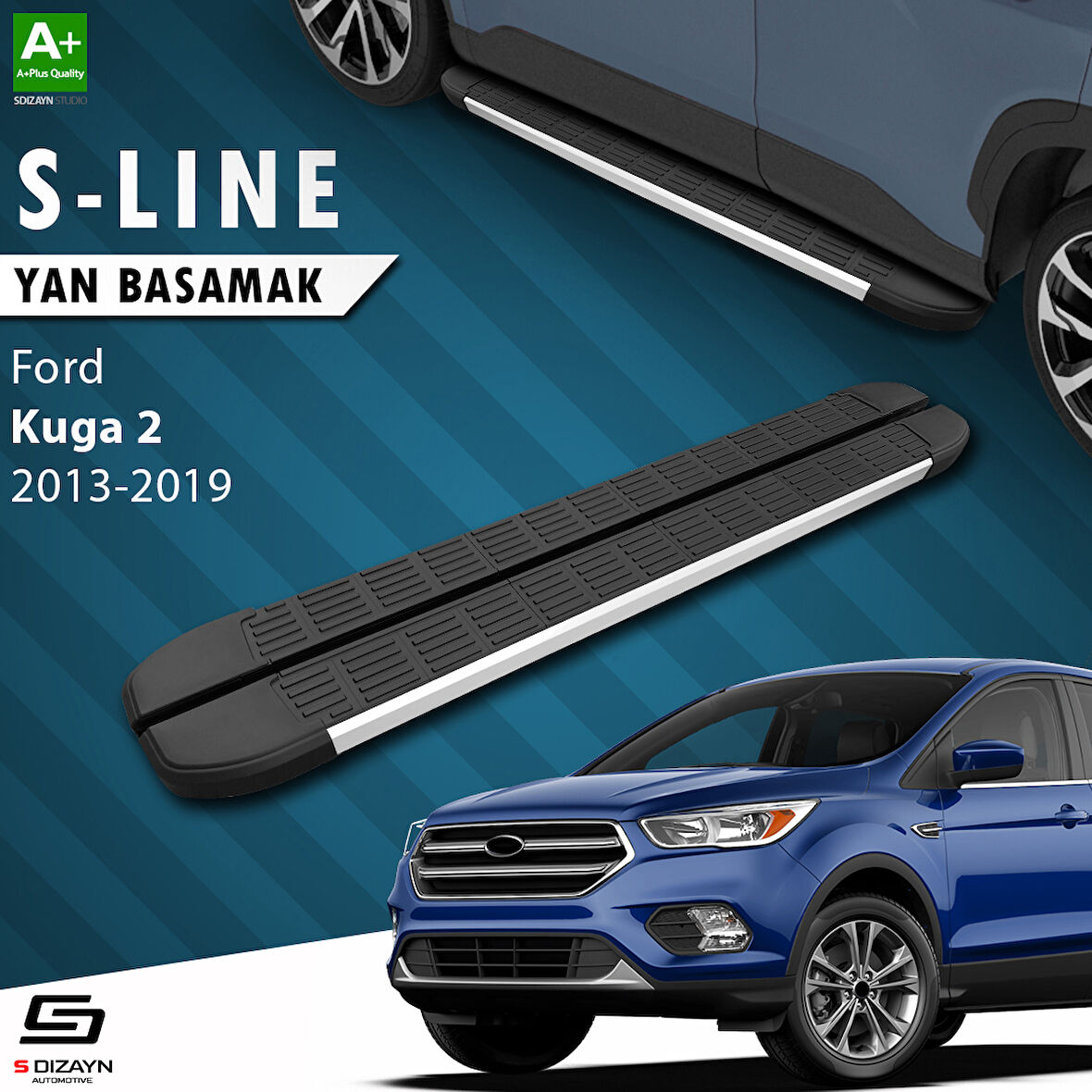 S-Dizayn Ford Kuga 2 S-Line Aluminyum Yan Basamak 183 Cm 2013-2019 A+ Kalite