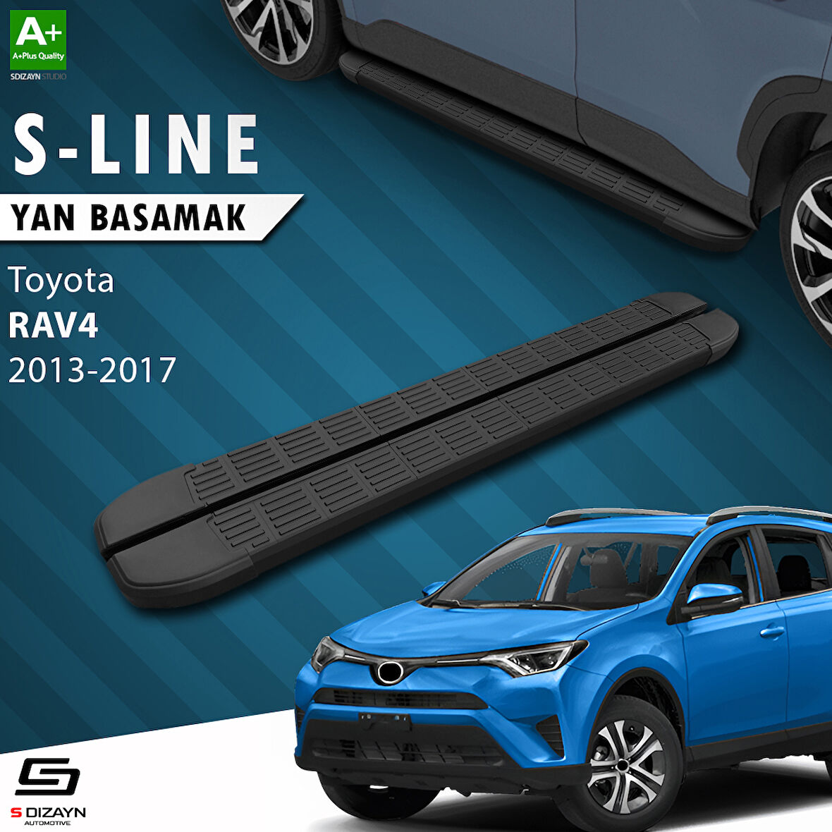 S-Dizayn Toyota Rav 4 4 S-Line Siyah Yan Basamak 173 Cm 2013-2017 A+ Kalite
