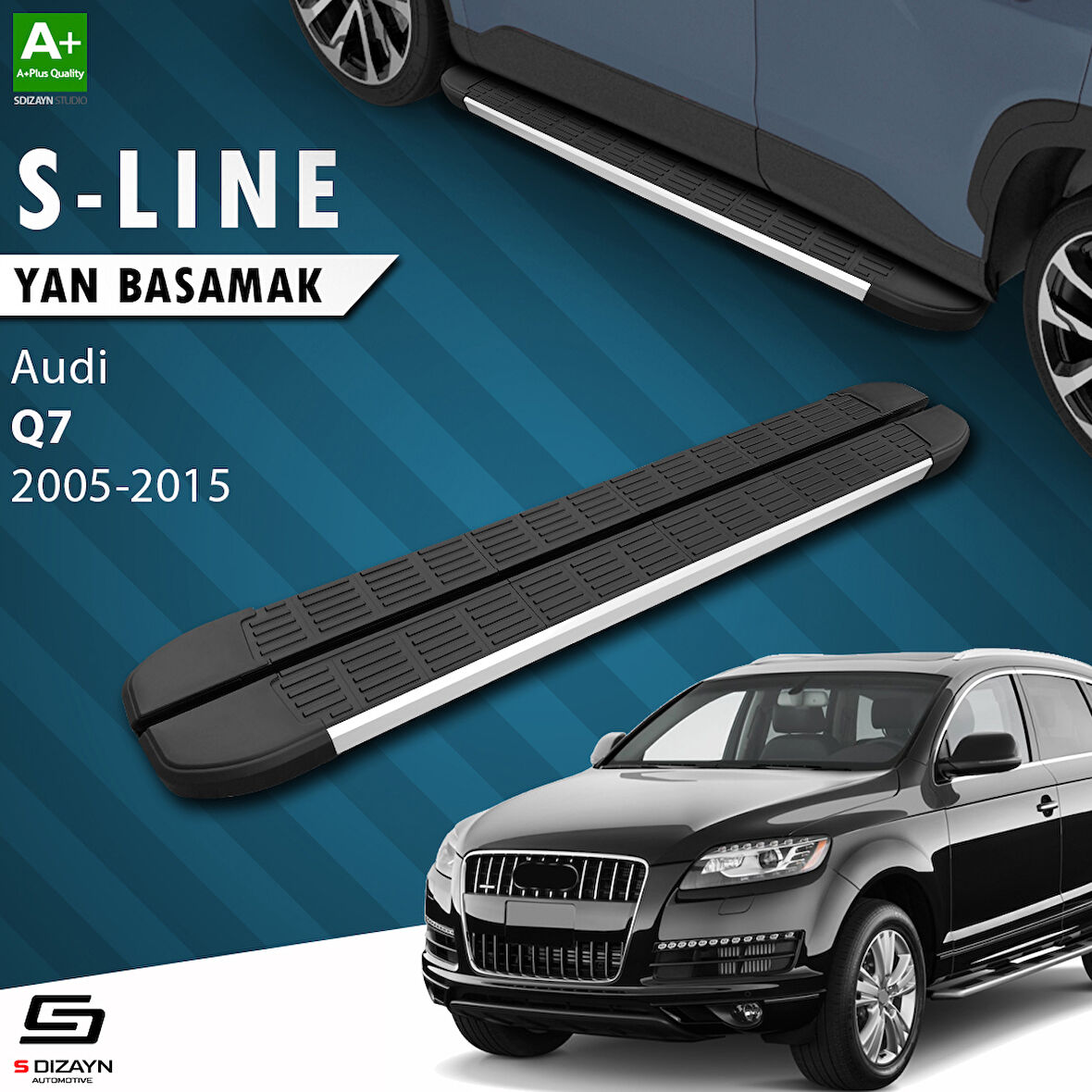 S-Dizayn Audi Q7 S-Line Aluminyum Yan Basamak 213 Cm 2005-2015 A+ Kalite