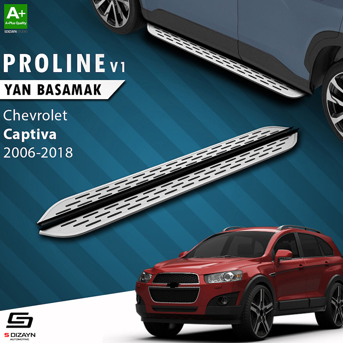 S-Dizayn Chevrolet Captiva OEM Still Pro V1 Aluminyum Yan Basamak 183 Cm 2006-2018 A+ Kalite