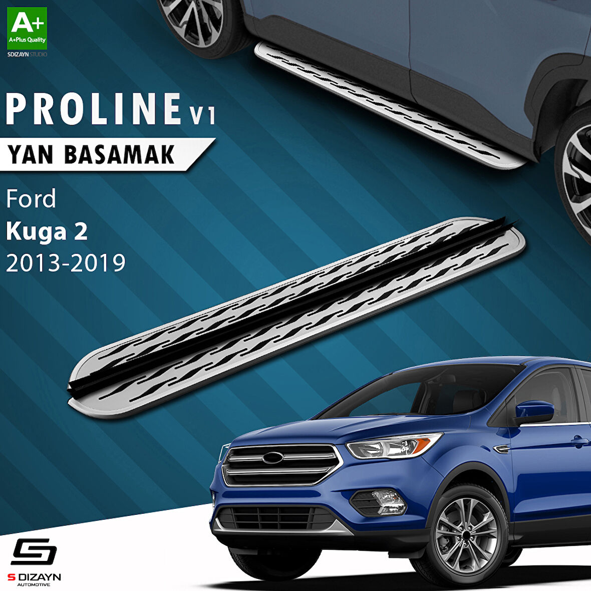 S-Dizayn Ford Kuga 2 OEM Still Pro V2 Aluminyum Yan Basamak 183 Cm 2013-2019 A+ Kalite