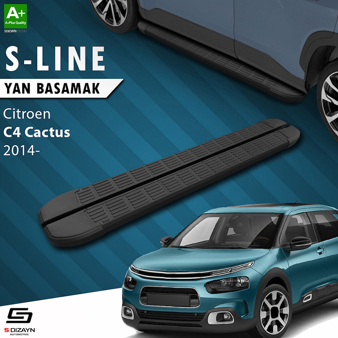 S-Dizayn Citroen C4 Cactus S-Line Siyah Yan Basamak 183 Cm 2014 Üzeri A+ Kalite
