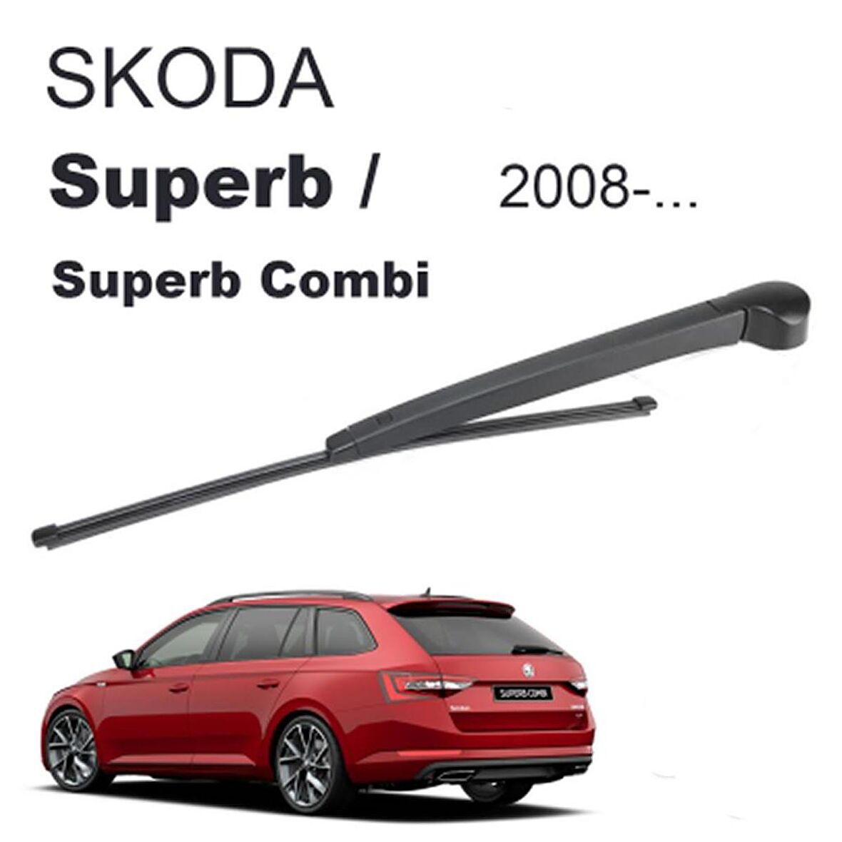 Skoda SuperB Arka Silecek Kolu Süpürgesi Takım 2008 Sonrası