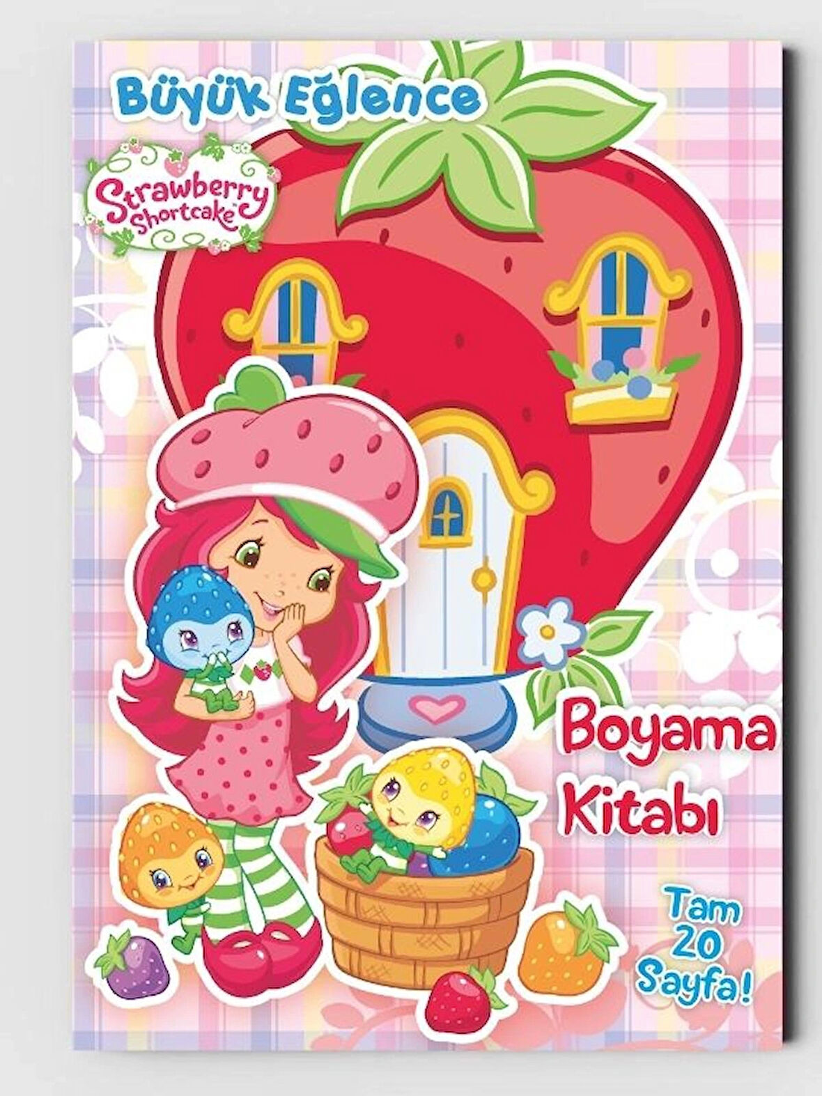 Strawberry Shortcake (Çilek Kız) Boyama Kitabı (20 TAM SAYFA RESİMLİ BOYAMA KİTABI)