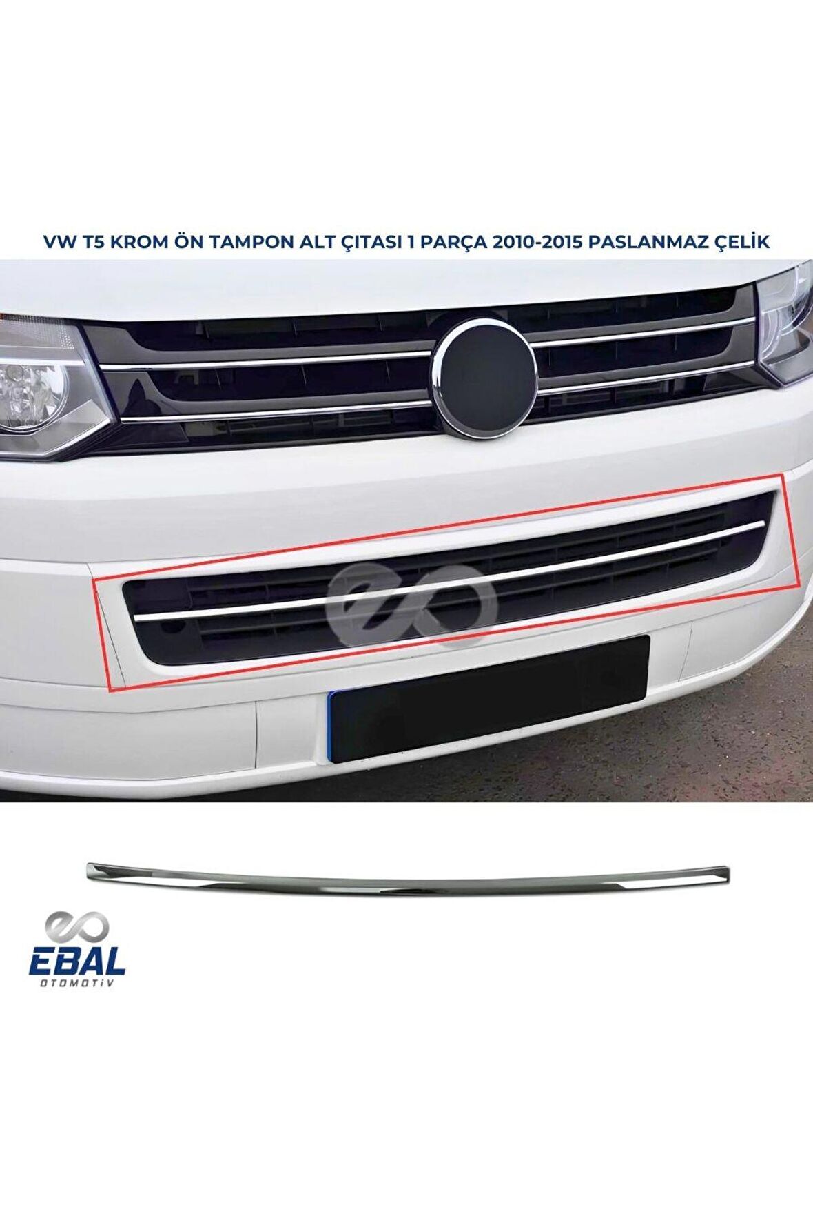 VW T5 Transporter Krom Alt Ön Panjur 1 prç. 2010-2015  P. Çelik