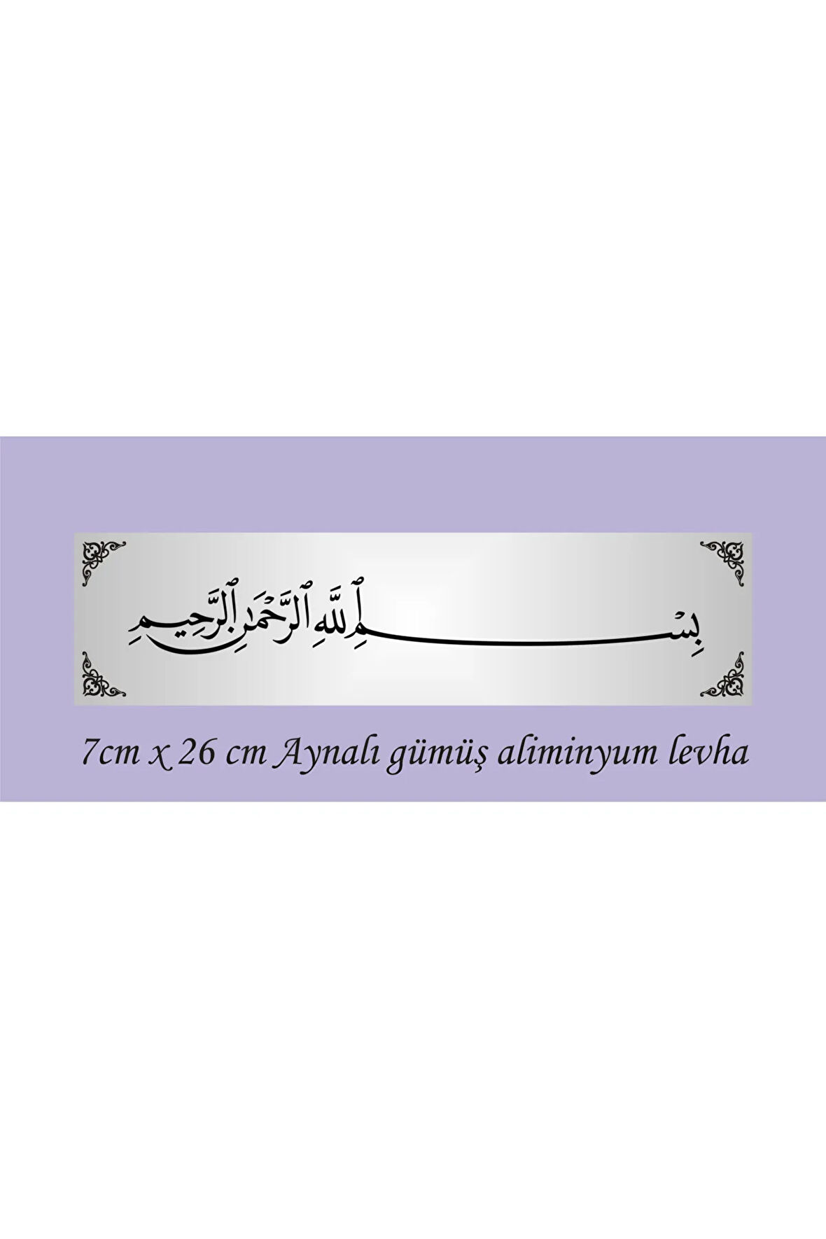 Besmele yazılı  aliminyum levha aynalı gümüş renk , Bismillahirrahmanirrahim isimliği