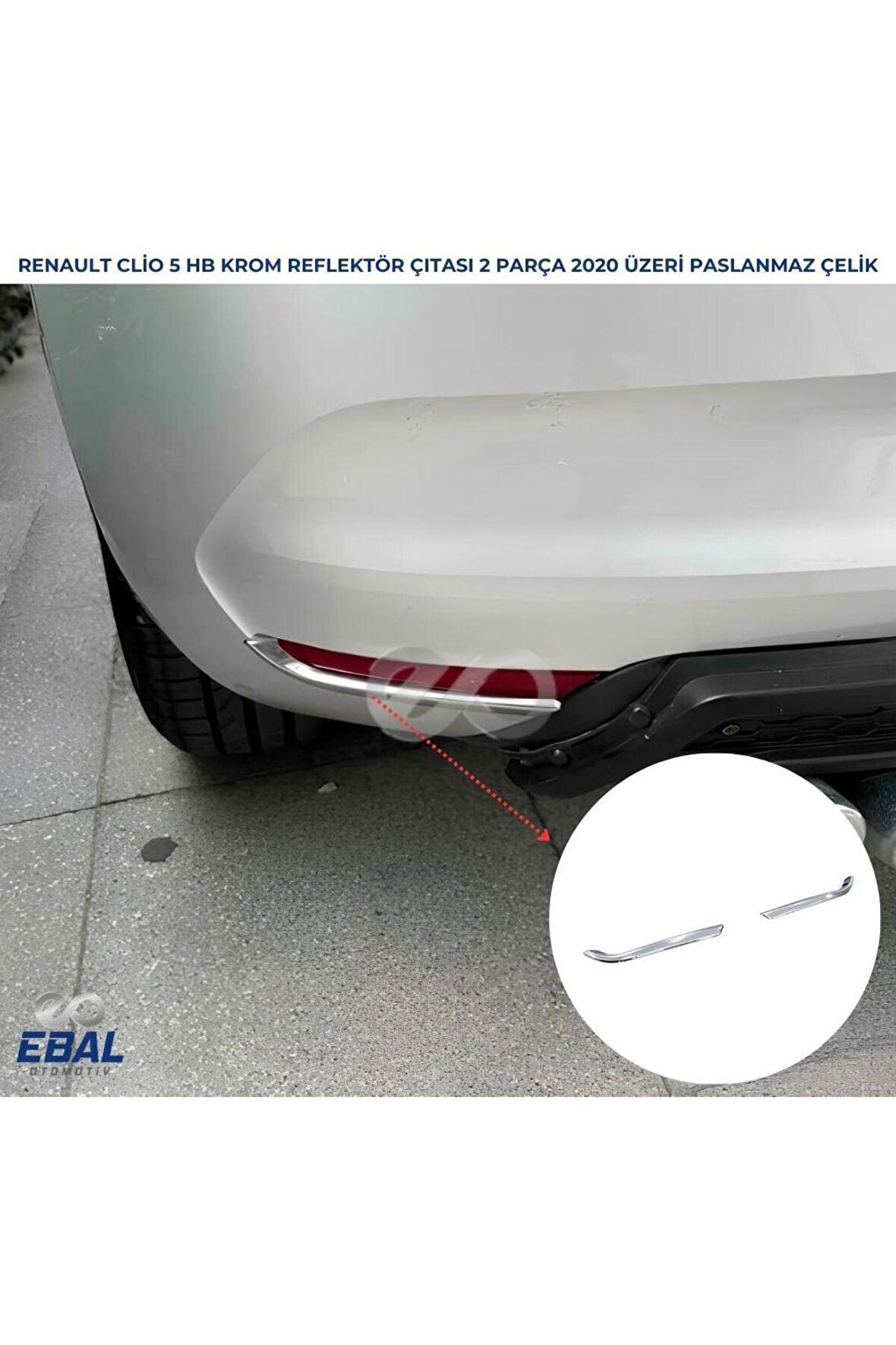 Renault Clio 5 HB Krom Arka Reflektör Çıtası 2 Parça 2020 ve Üzeri P.Çelik