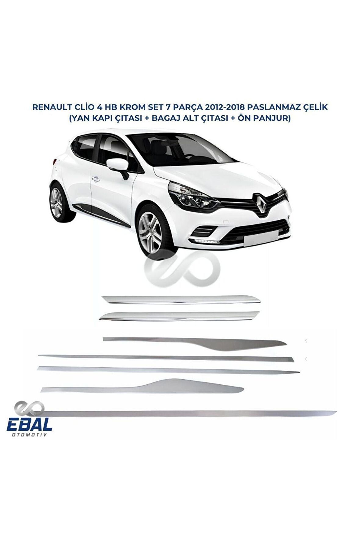 Renault Clio 4 hb Krom 3'lü Seti  2012-2018 Arası P.Çelik