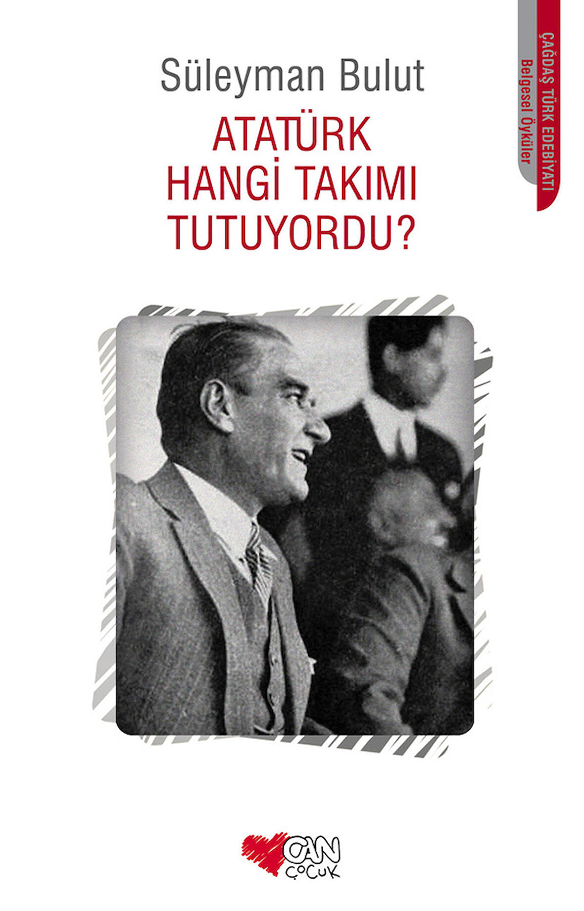 Atatürk Hangi Takımı Tutuyordu?