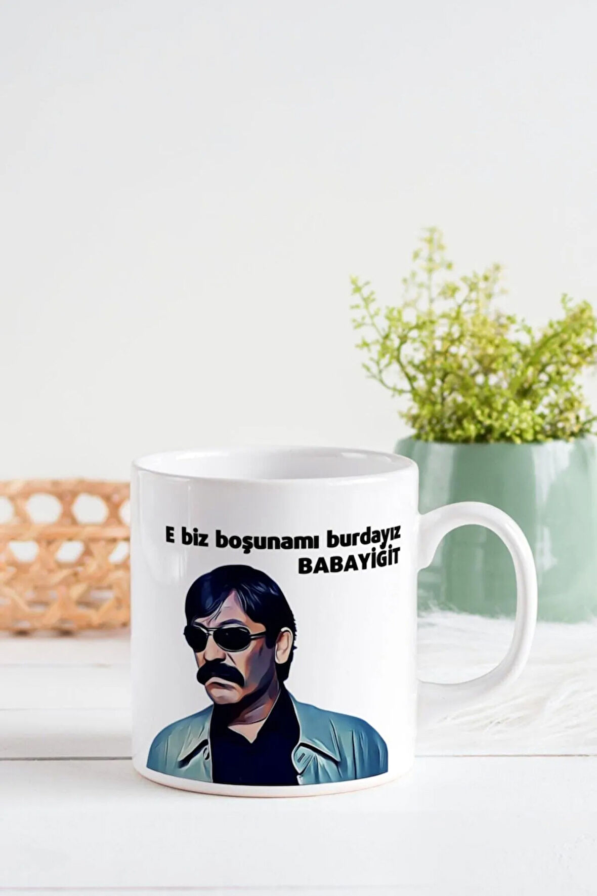 Pala E Biz Boşuna Mı Burdayız Babayiğit Baskılı Seramik Kahve Çay Kupası