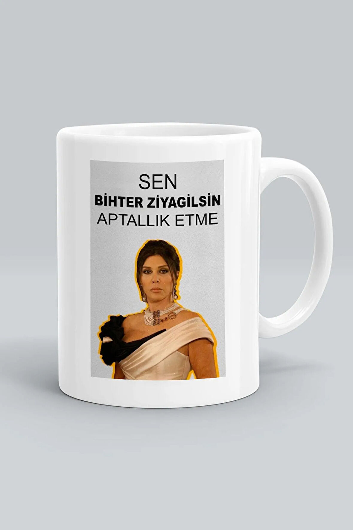 Sen Bihter Ziyagilsin Aptallık Etme Aşk-ı Memnu Baskılı Beyaz Kupa Bardak