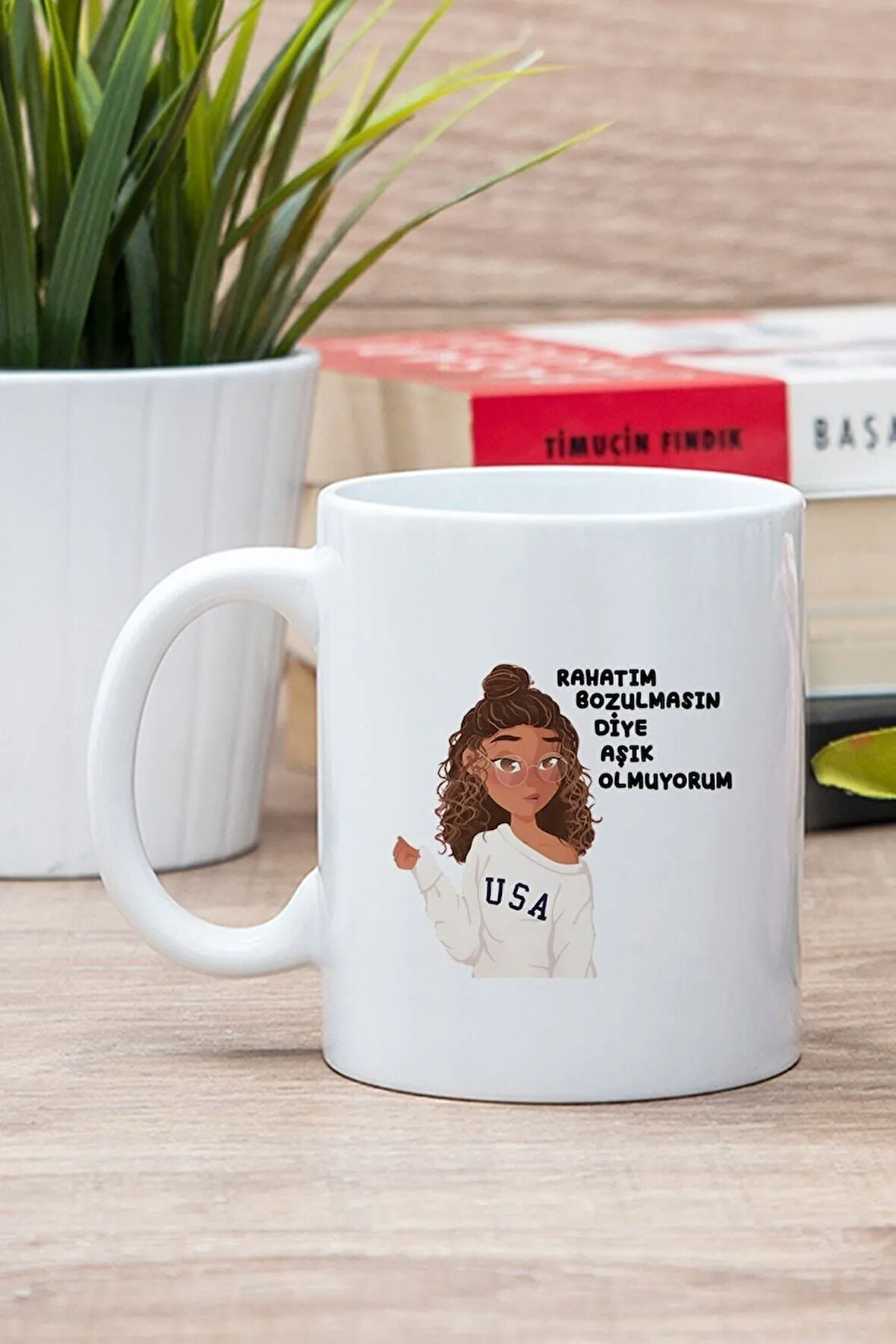 Rahatım Bozulmasın Diye Aşık Olmuyorum Beyaz Kupa Bardak