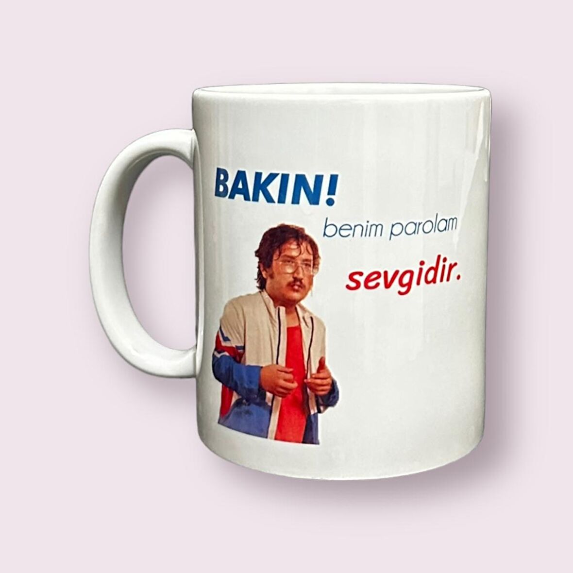 "Benim Parolam Sevgidir." Yazılı Baskılı Premium Kupa