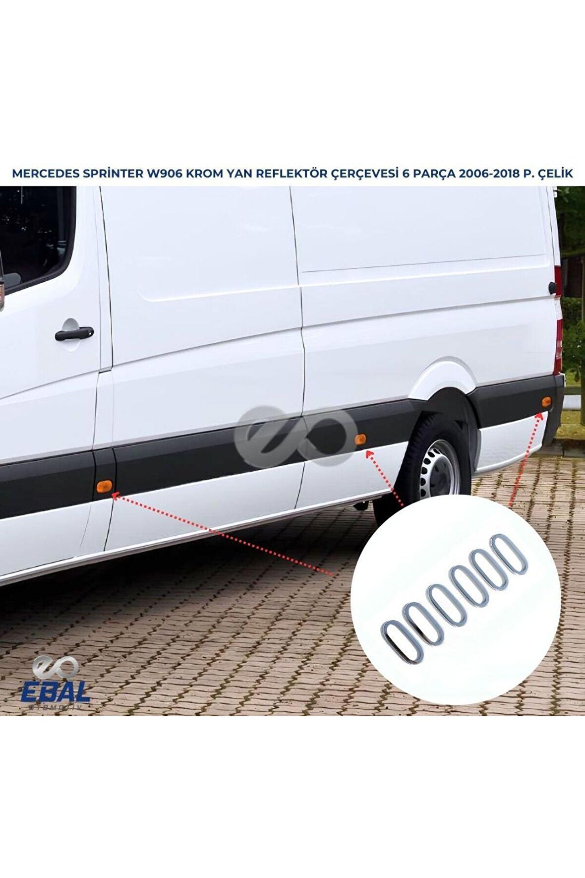 Mercedes Sprinter W906 Krom Yan Reflektör Çerçevesi 6 Prç. 2006-2018 Arası P.Çelik