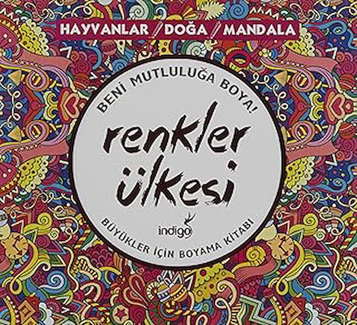 Renkler Ülkesi: Hayvanlar / Doğa / Mandala