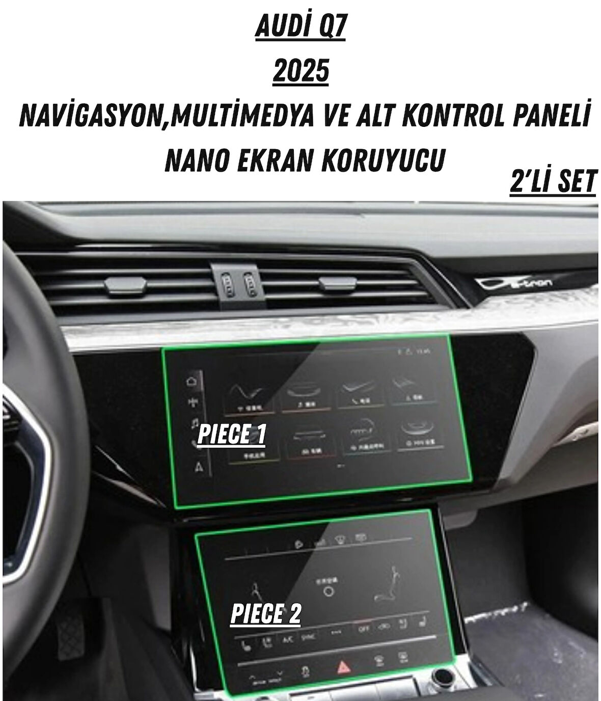 Audi Q7 2025 Navigasyon,Multimedya ve Alt Kontrol Paneli Uyumlu Nano Ekran Koruyucu