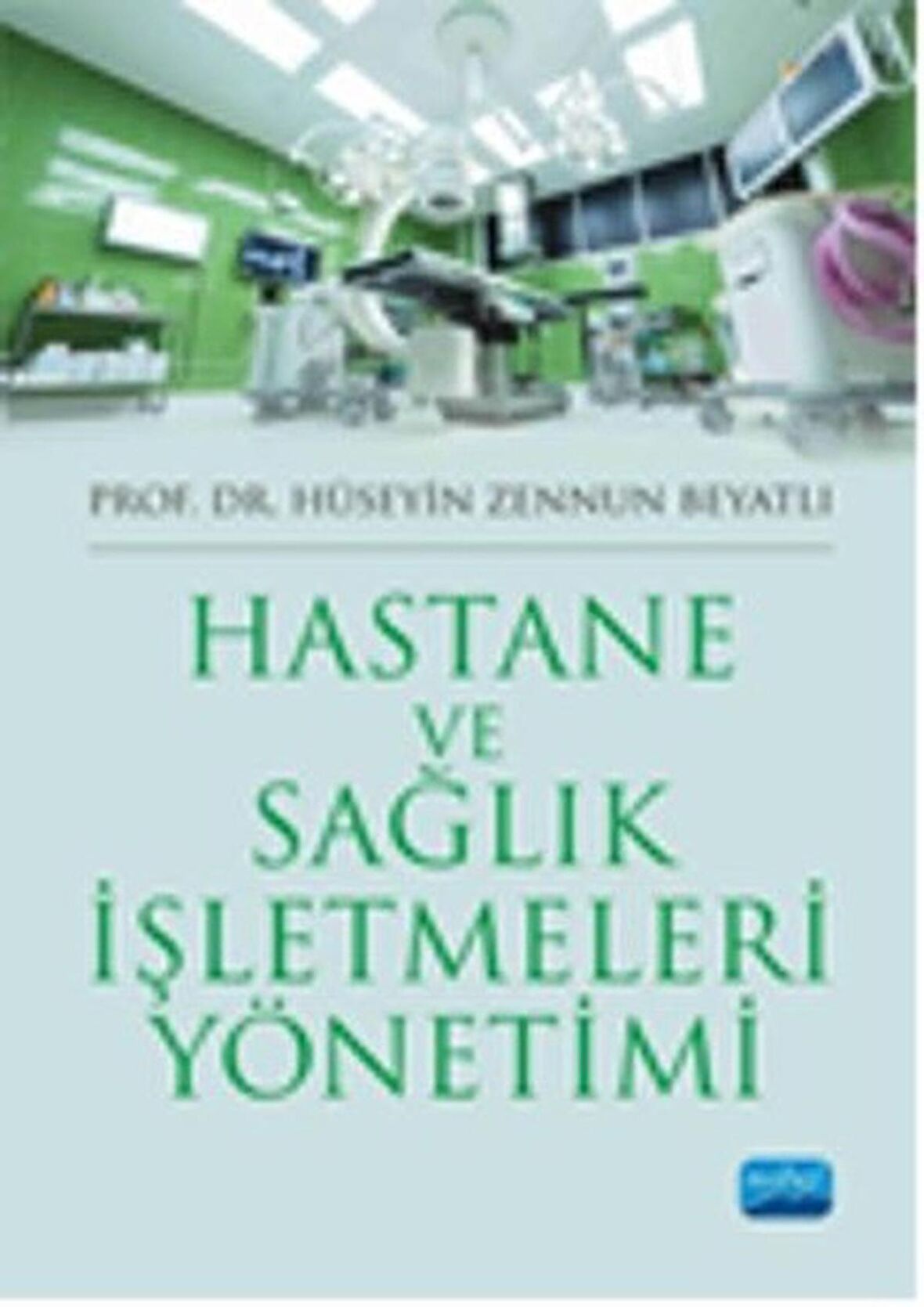 Hastane ve Sağlık İşletmeleri Yönetimi