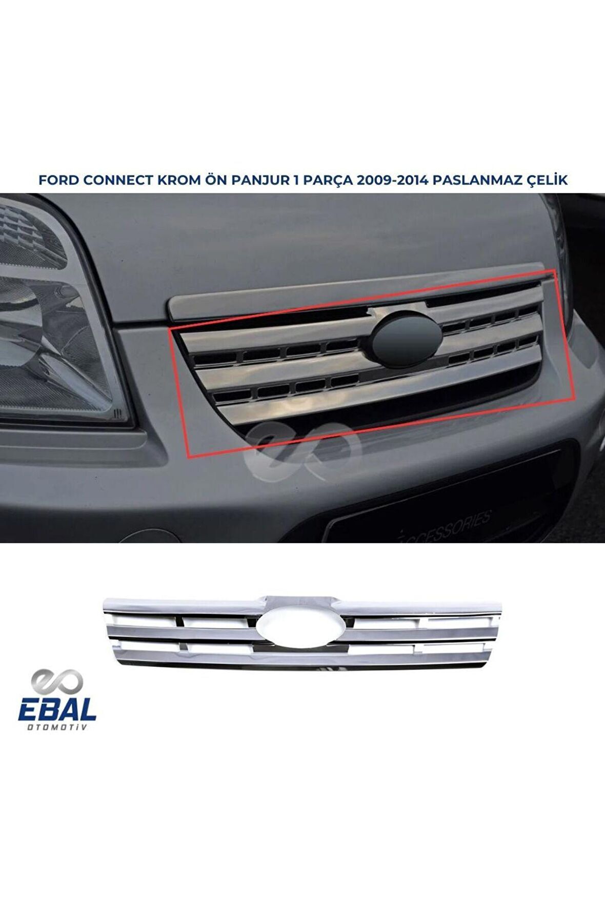 Ford Connect Krom Ön Panjur 1 Prç. 2009-2014 Arası P. Çelik