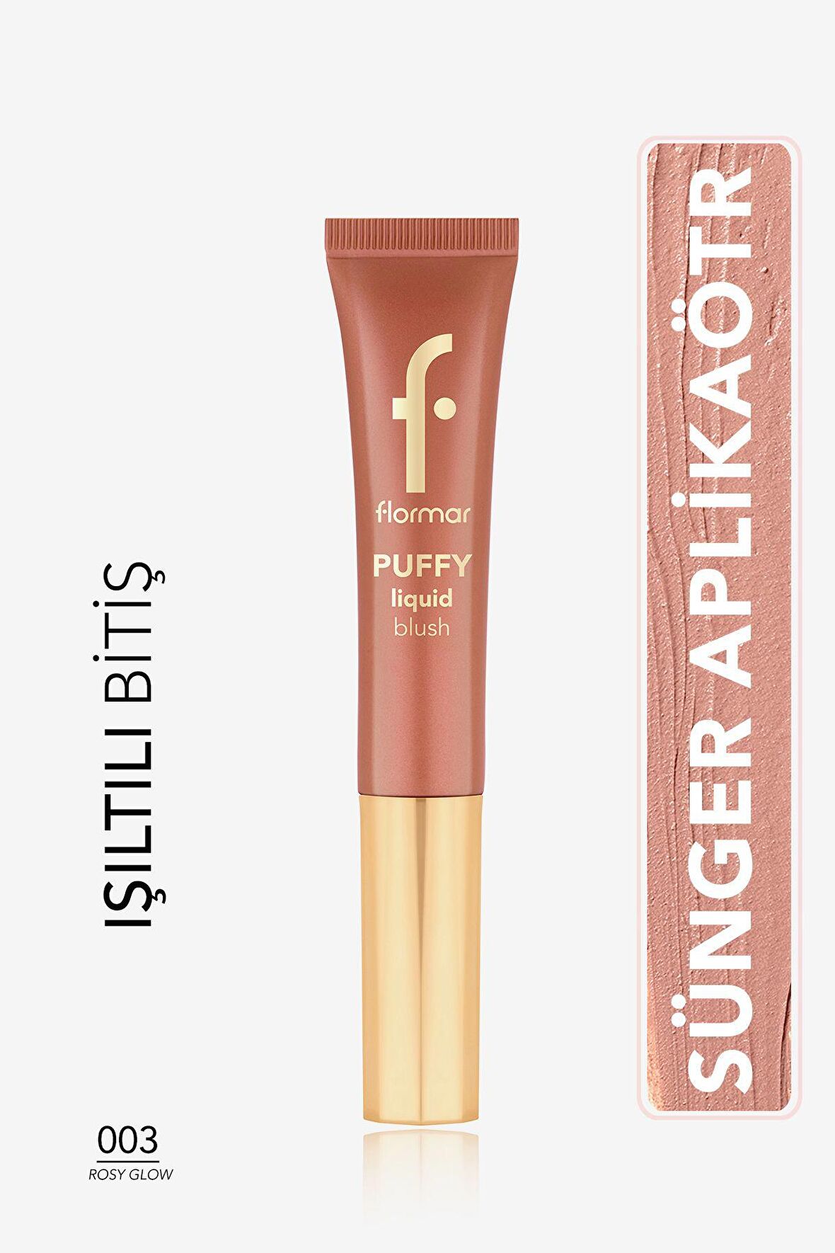 Flormar Puffy Nemlendirici Etkili &Parlak Bitişli Sünger Aplikatörlü Likit Allık-003 Rosy Glow-8682536093903