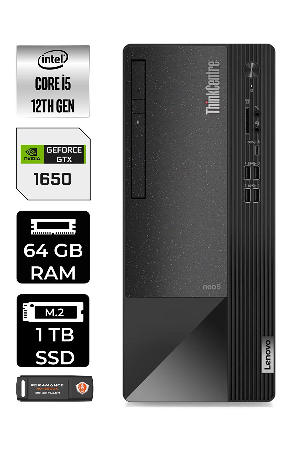 LENOVO Neo 50T i5 12400 64GB RAM 1TB SSD GTX1650/4GB W11HOME 11SE00BJTX MASAÜSTÜ PC & PER4 BELLEK