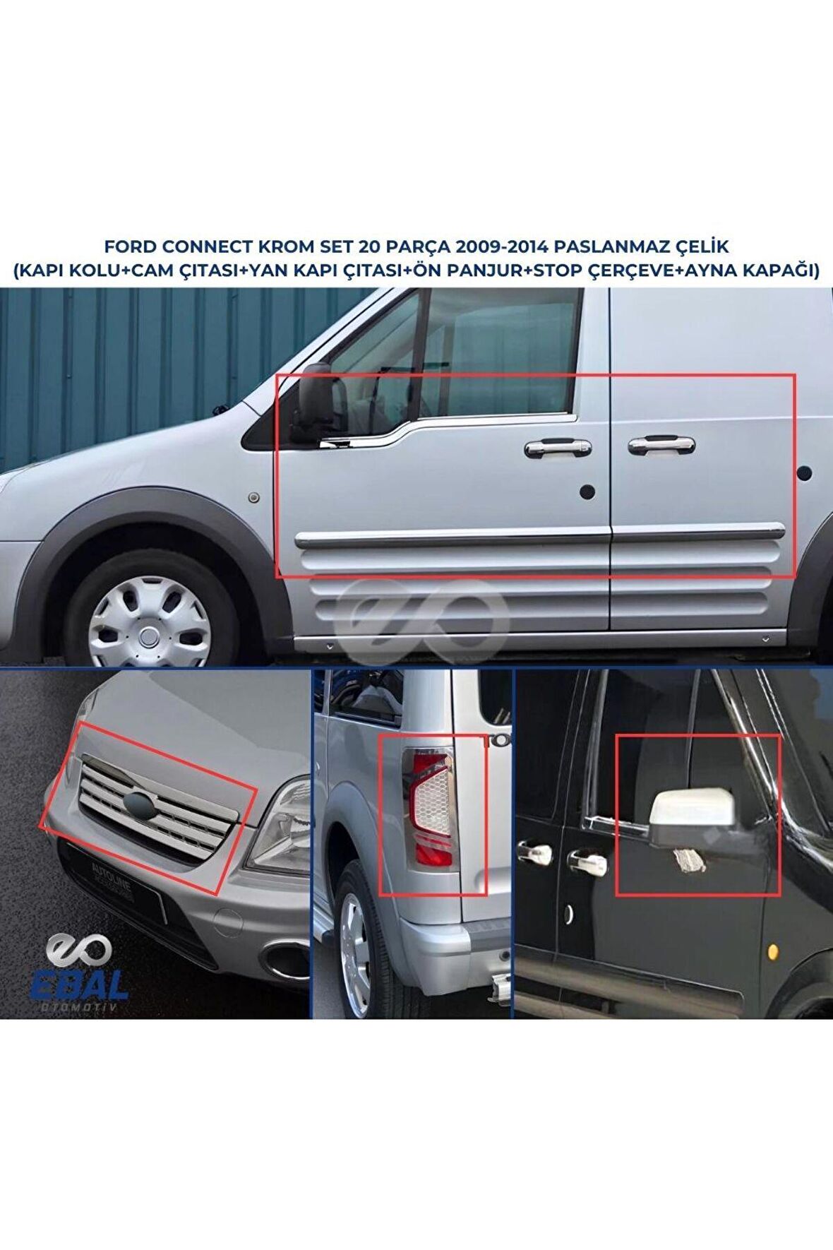 Ford Connect Full Krom Krom Set 2009-2014 Model Arası Uyumlu Paslanmaz Çelik
