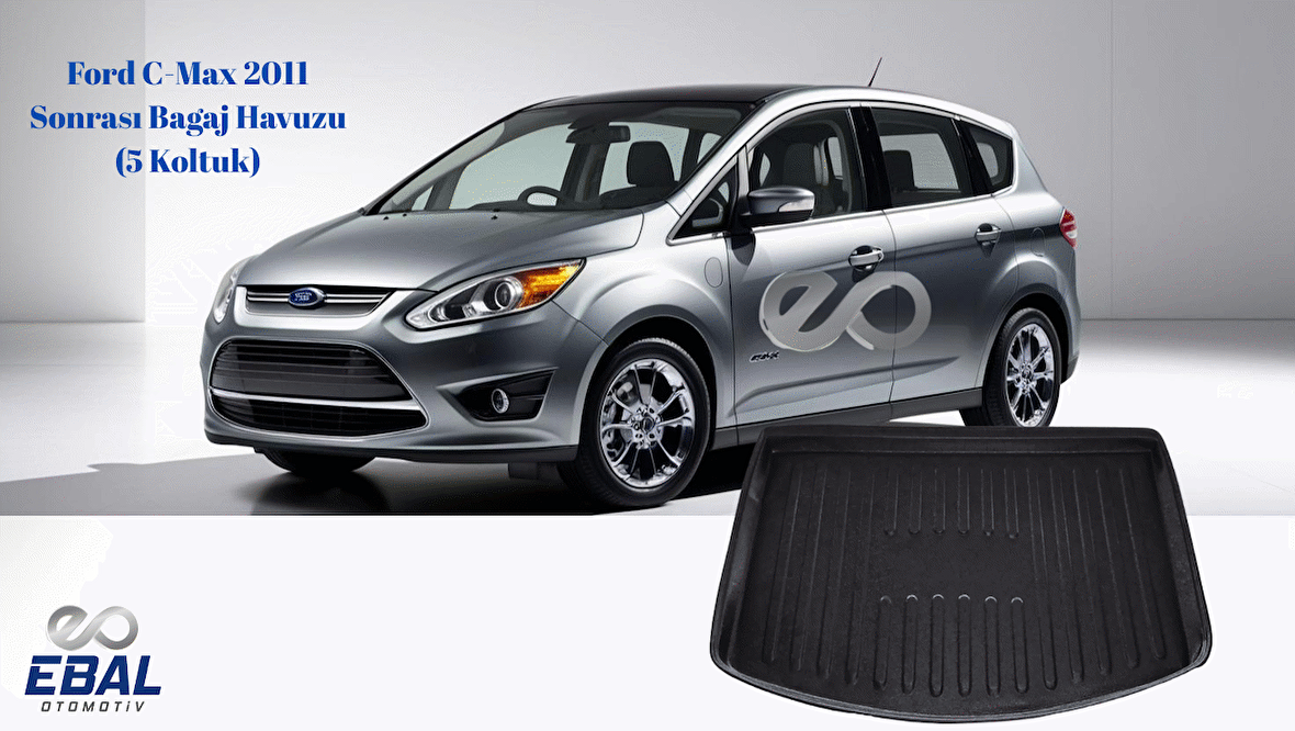 Ford C-Max 2011 Sonrası Bagaj Havuzu (5 Koltuk)