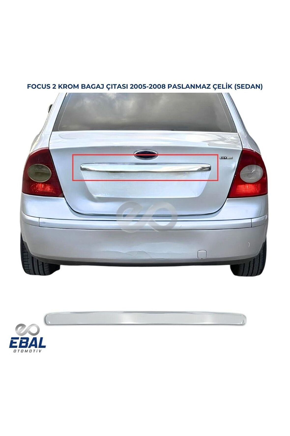 Ford Focus 2 Krom Bagaj Çıtası 2005-2011 Arası P.Çelik (sedan)