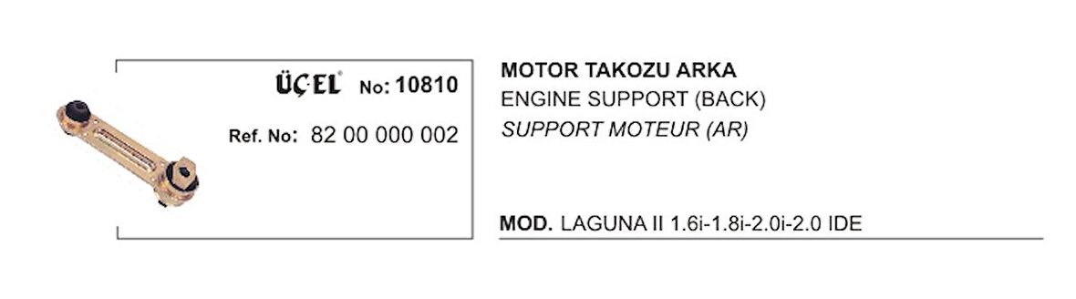 MOTOR TAKOZU ARKA 10810 LAGUNA-II 8200000002 8200000002 GOLD