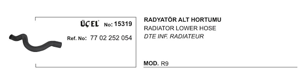 RADYATÖR ALT HORTUMU 15319 R9 7702252054 7702252054 GOLD