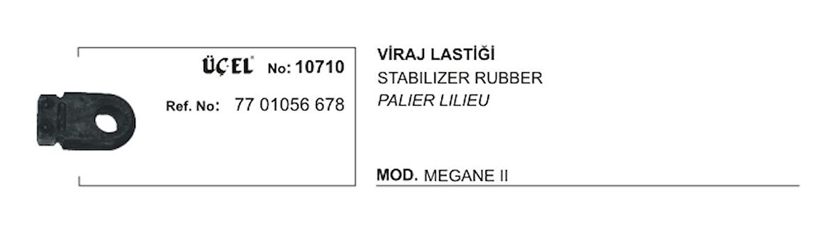 VİRAJ LASTİĞİ 10710 MEGANE-II 7701056678 7701056678 GOLD