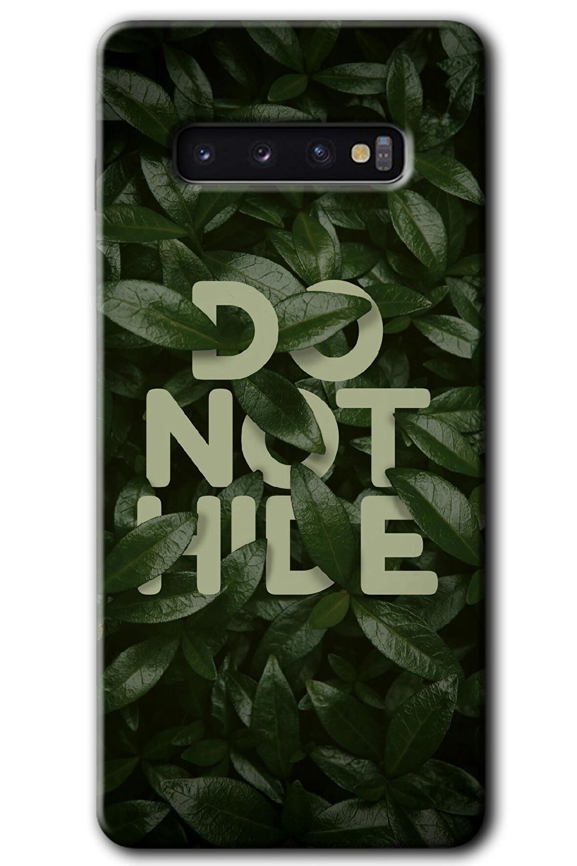 Galaxy S10 Kılıf HD Desen Baskılı Arka Kapak - Do Not Hide 