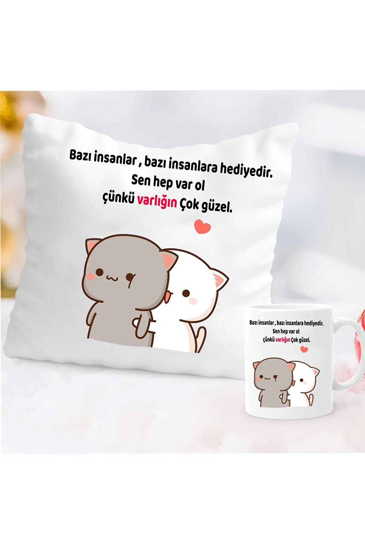 bazi insanlar bazi insanlara hediyedir varligin cok guzel yazili yastik kupa set