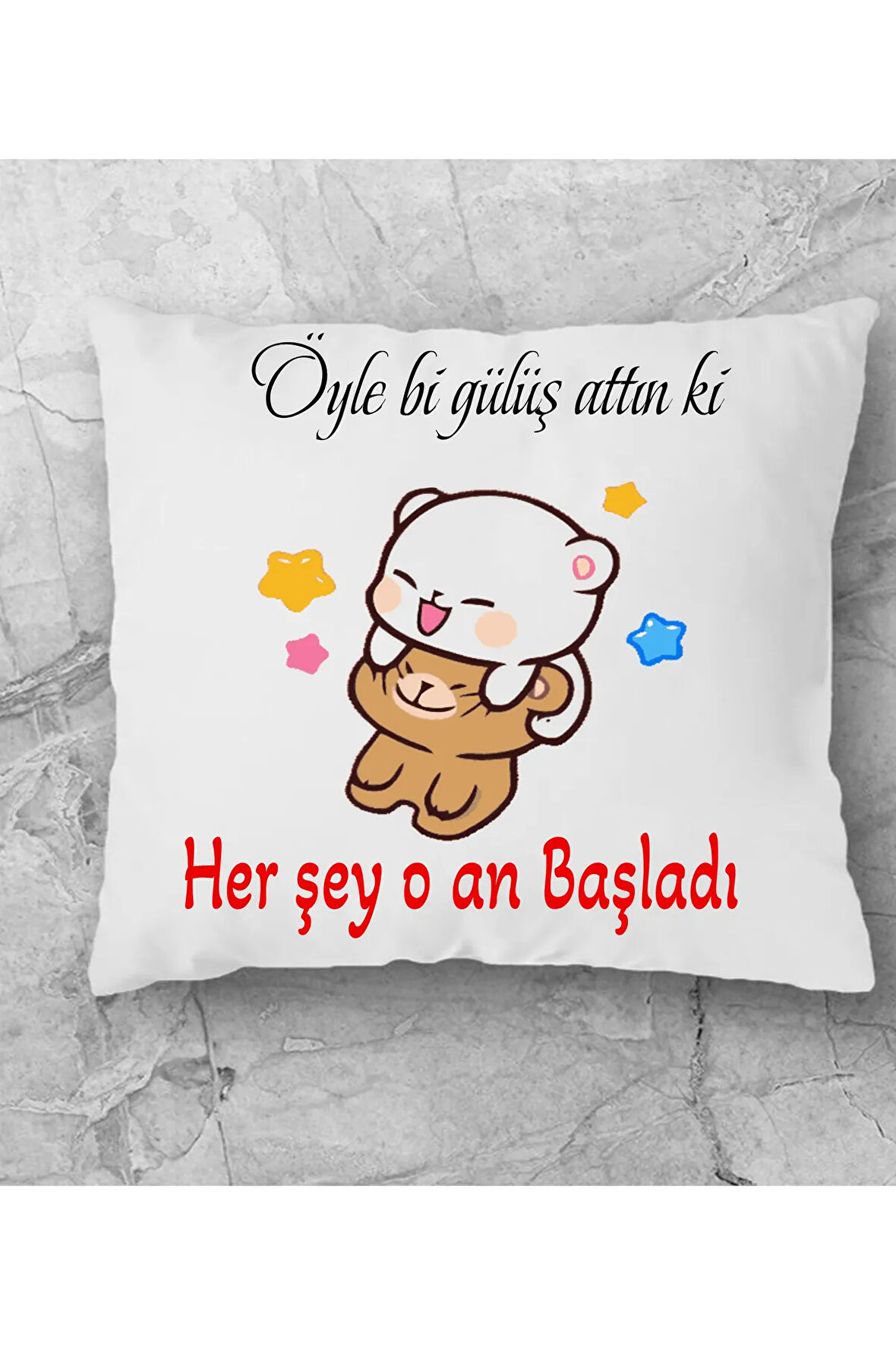 oyle bi gulus attin ki hersey o an basladi yazili yastik