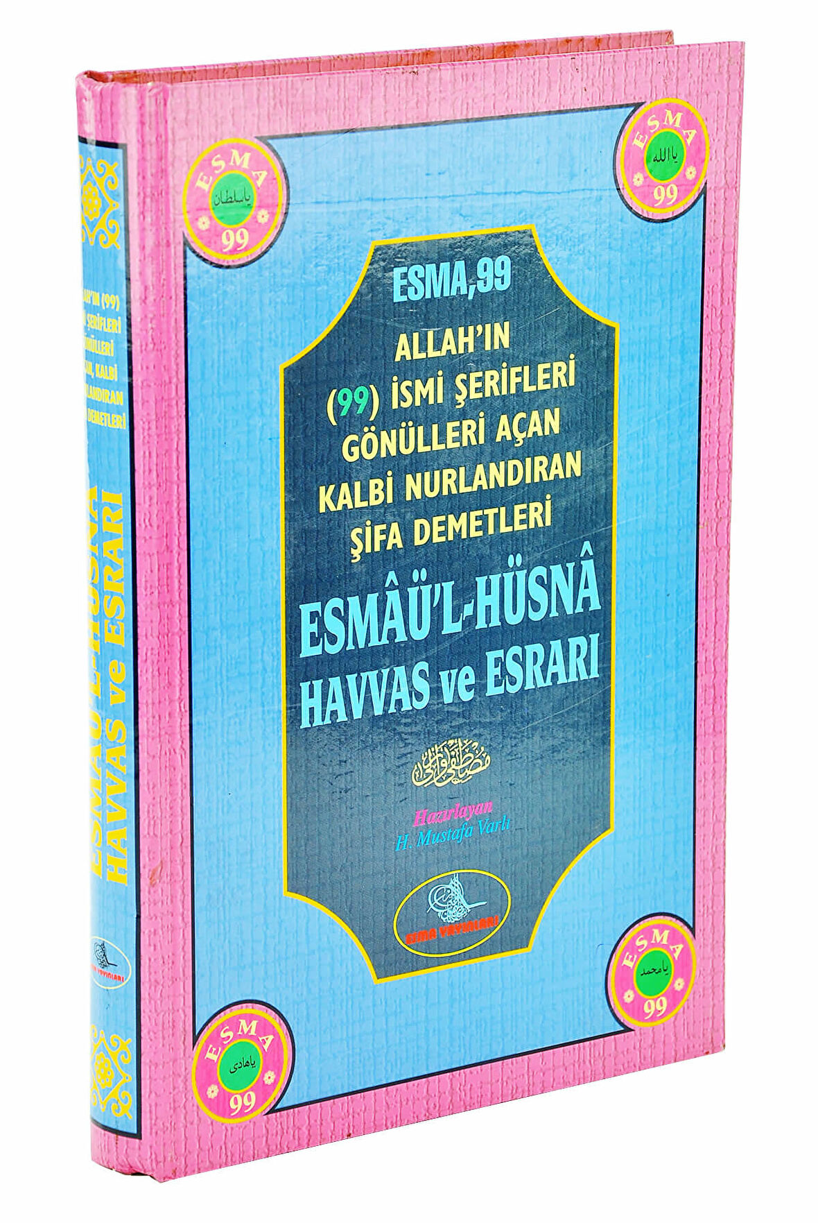 Allahın (99) İsmi Şerifleri Gönülleri Açan Kalbi Nurlandıran Şifa Demetleri Esmaül Hüsna Havas ve Esrarı