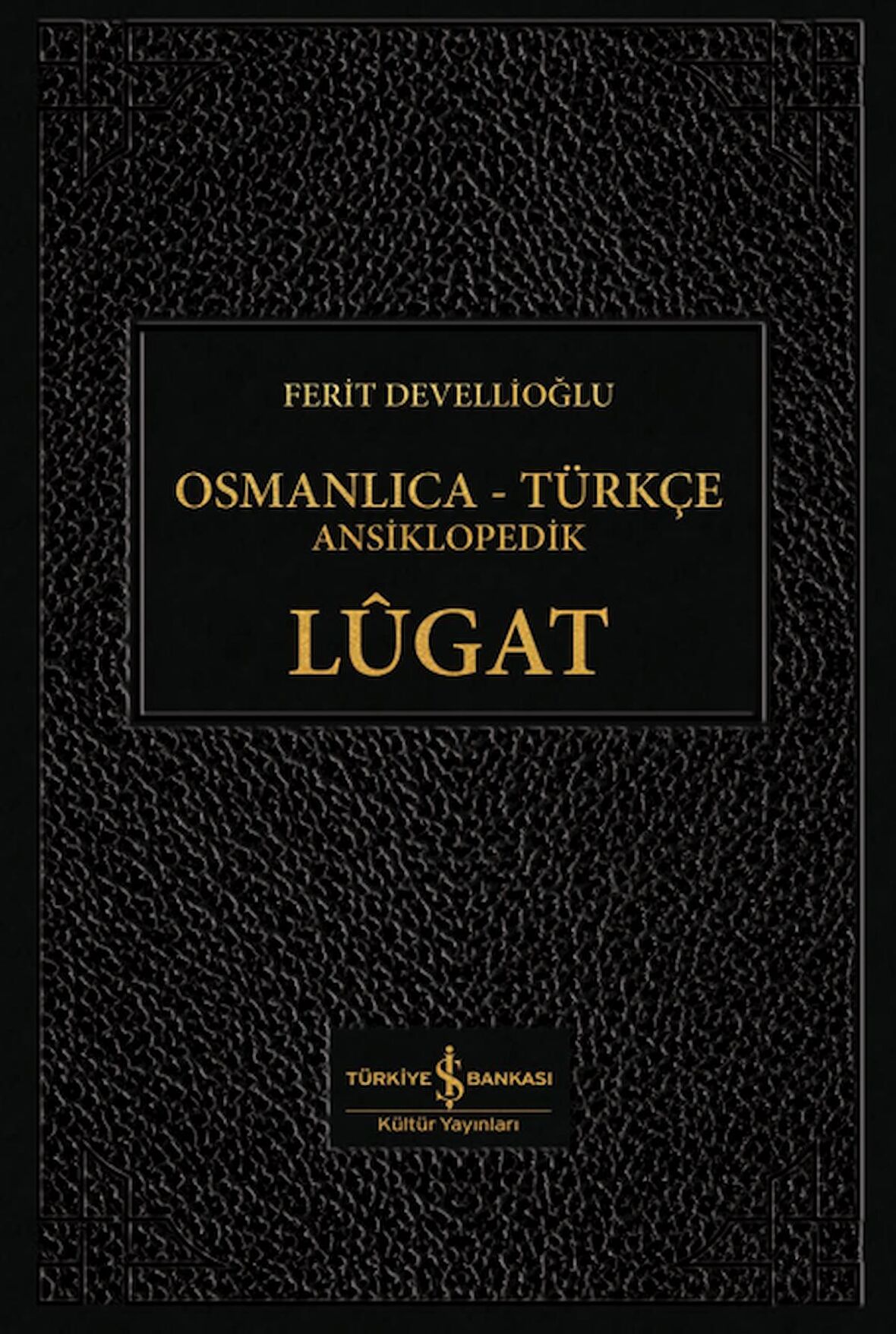 Osmanlıca-Türkçe Ansiklopedik Lûgat