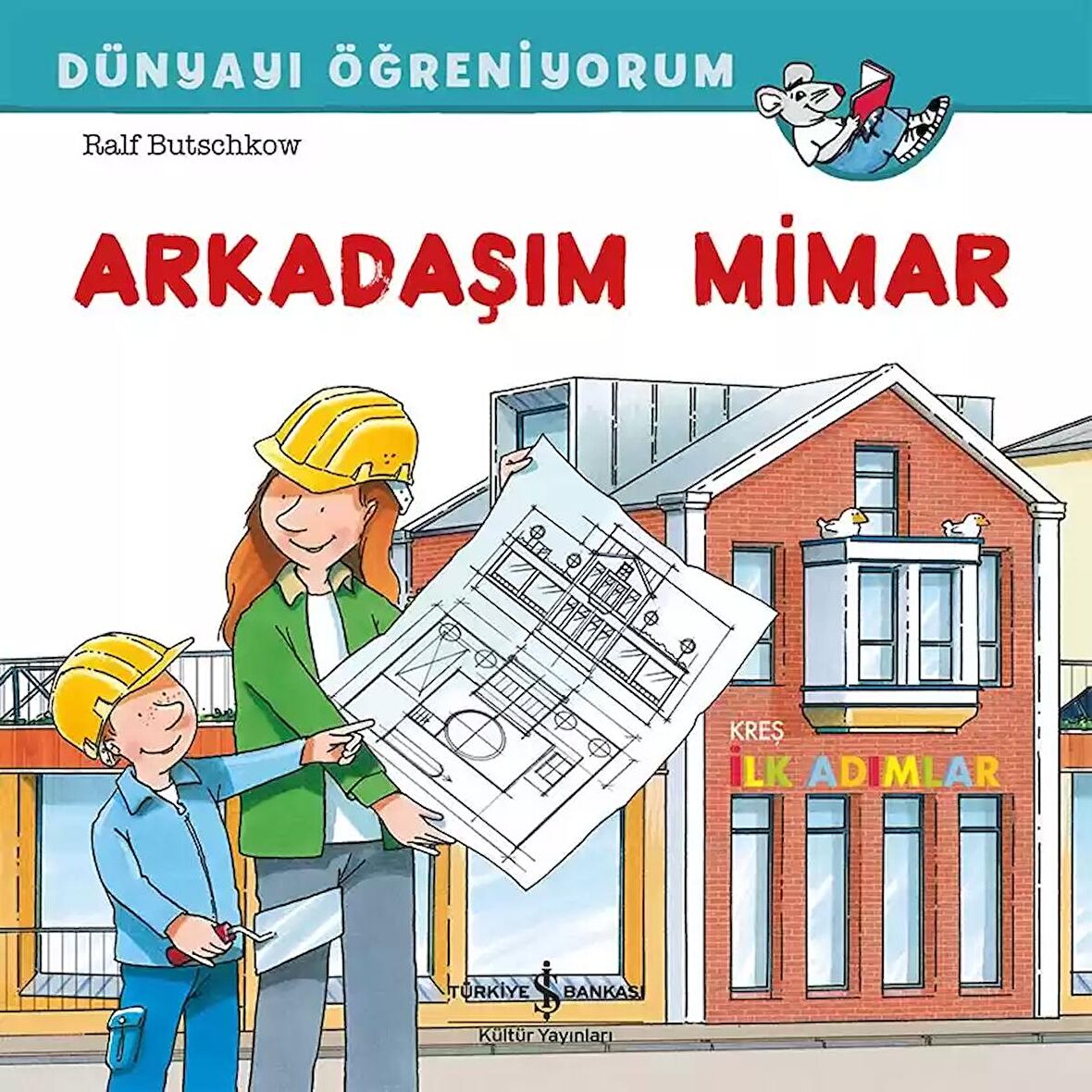 Dünyayı Öğreniyorum - Arkadaşım Mimar