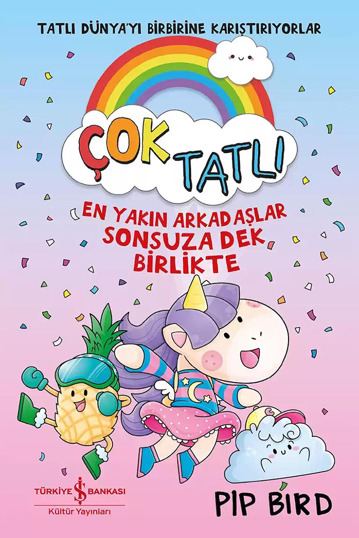 Çok Tatlı – En Yakın Arkadaşlar Sonsuza Dek Birlikte