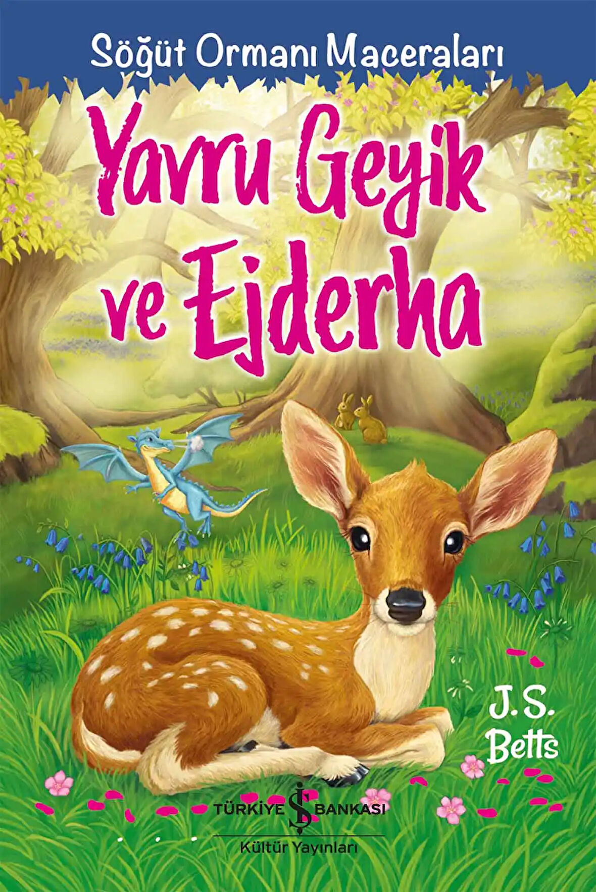 Yavru Geyik ve Ejderha – Söğüt Ormanı Maceraları