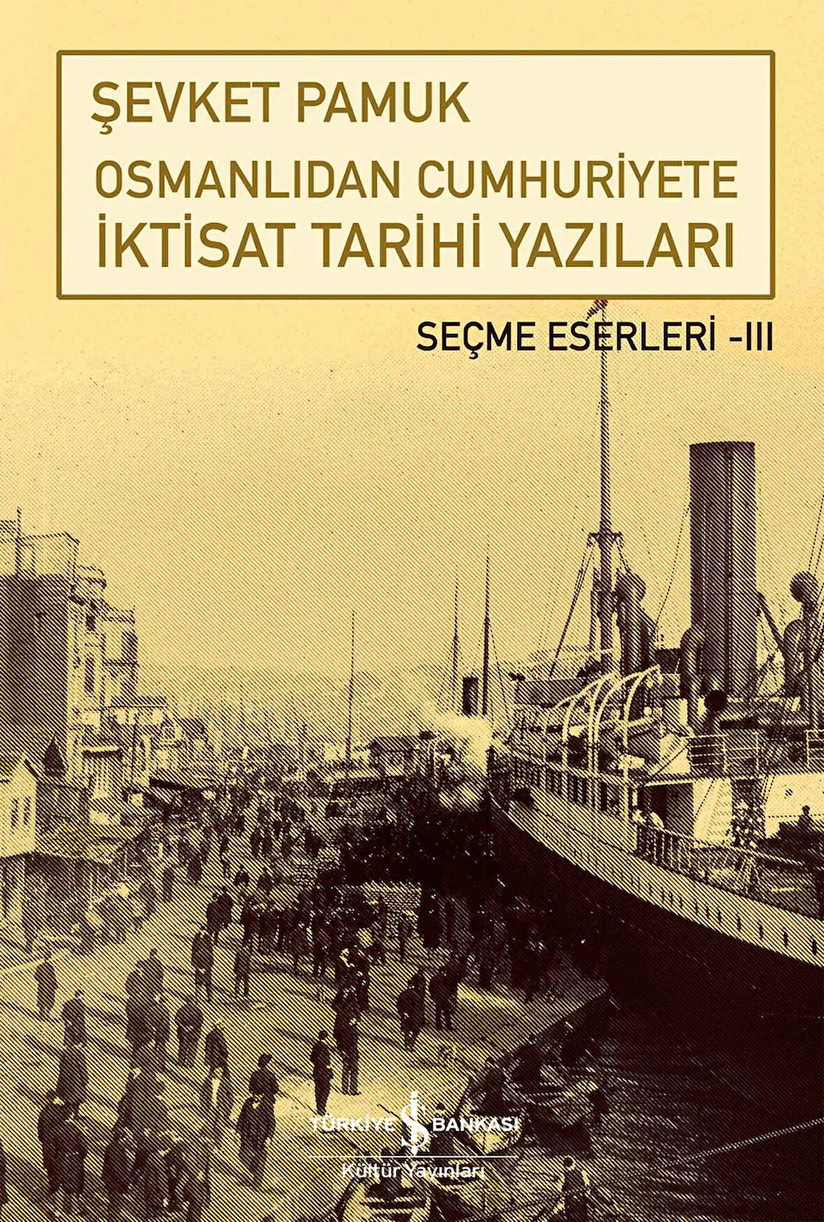 Osmanlıdan Cumhuriyete İktisat Tarihi Yazıları