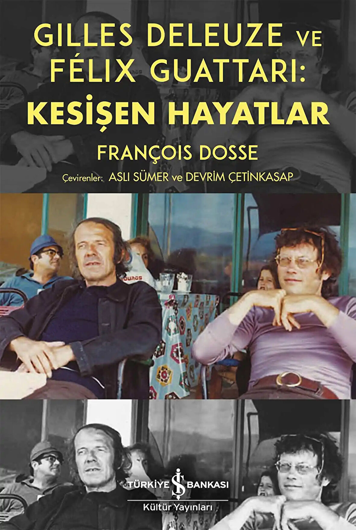 Gilles Deleuze ve Félix Guattari: Kesişen Hayatlar