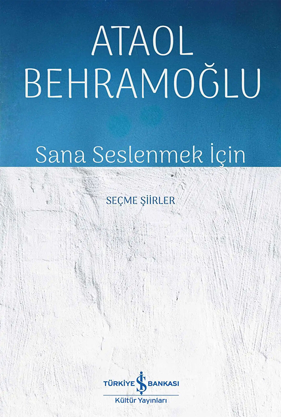 Sana Seslenmek İçin - Seçme Şiirler